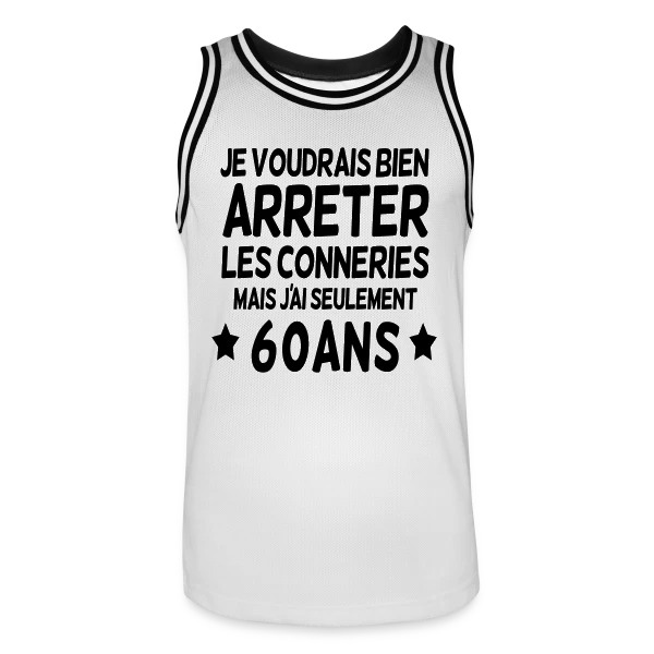 'Les Conneries à 60 Ans' - Cadeau Anniversaire Humour sur Maillot de basket Homme