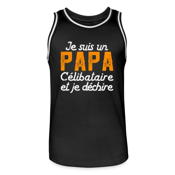 Je Suis un Papa Célibataire et Je Déchire ! sur Maillot de basket Homme