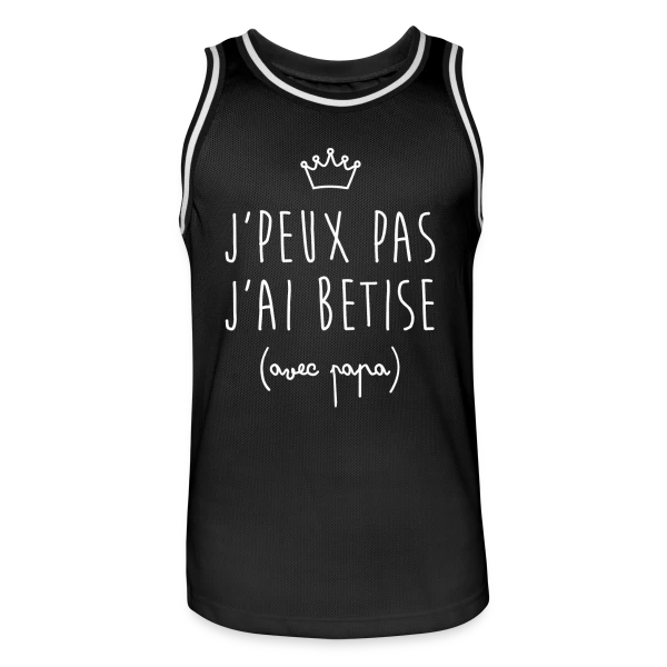 J'peux pas j'ai Bêtise avec Papa - Humour Enfant sur Maillot de basket Homme