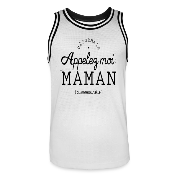 Désormais Appelez-moi Maman (ou mamounette) sur Maillot de basket Homme