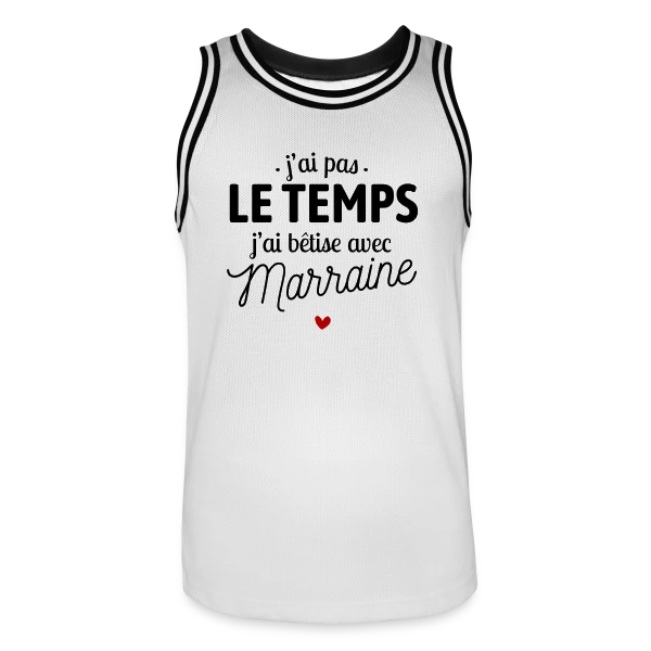 J'ai Pas le Temps, J'ai Bêtises avec Marraine sur Maillot de basket Homme