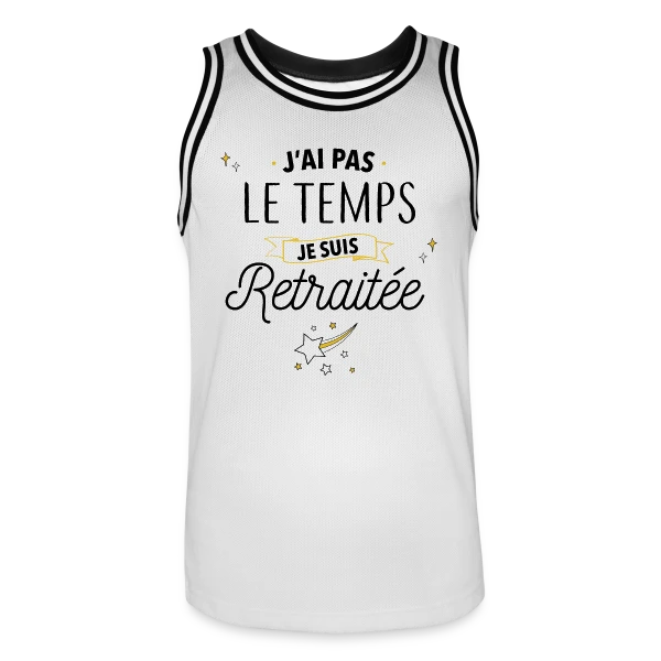 Retraitée Débordée : J'ai Pas Le Temps ! sur Maillot de basket Homme