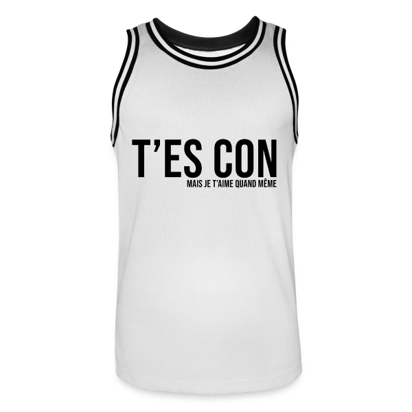T'es Con Mais Je T'aime sur Maillot de basket Homme
