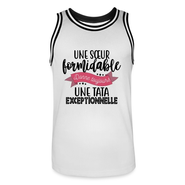 Sœur Formidable, Tata Exceptionnelle - Cadeau Famille sur Maillot de basket Homme