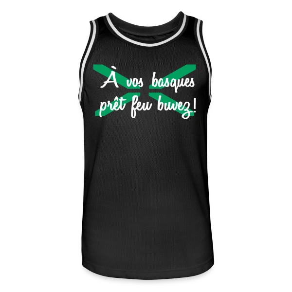 À Vos Basques, Prêt, Feu, Buvez ! - Humour Basque sur Maillot de basket Homme