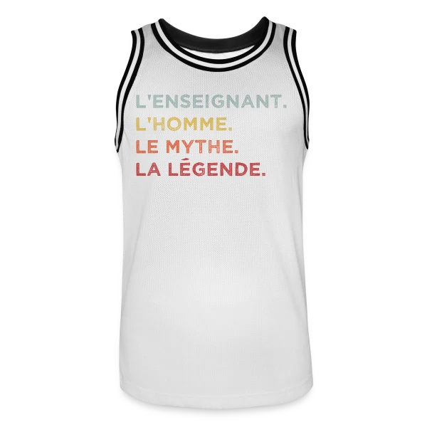 L'Enseignant : L'Homme, Le Mythe, La Légende sur Maillot de basket Homme