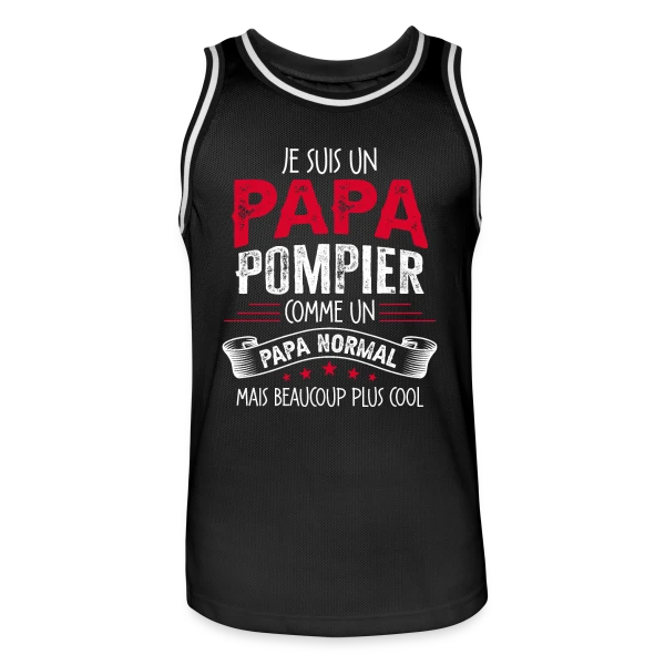 Papa Pompier : Comme un Papa Normal, Mais Plus Cool ! sur Maillot de basket Homme