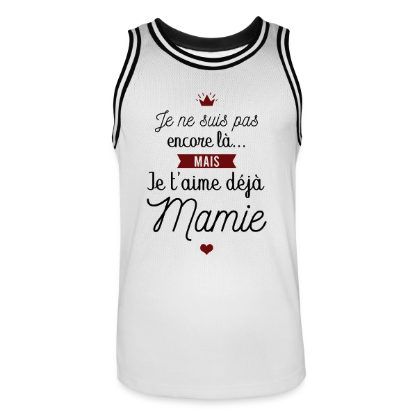 Je t'aime déjà Mamie | Annonce Grossesse Adorable sur Maillot de basket Homme