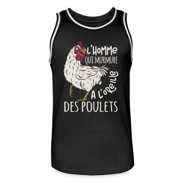 L'Homme Qui Murmure à l'Oreille des Poulets sur Maillot de basket Homme