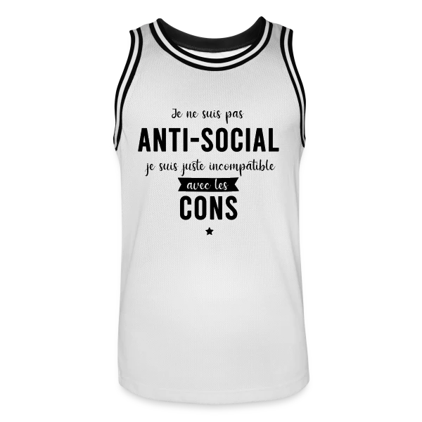 Pas Antisocial, Juste Incompatible avec les Cons sur Maillot de basket Homme