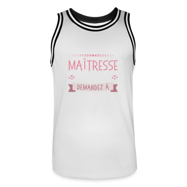 Maîtresse qui Déchire Personnalisable - Idée Cadeau Fin d'Année sur Maillot de basket Homme