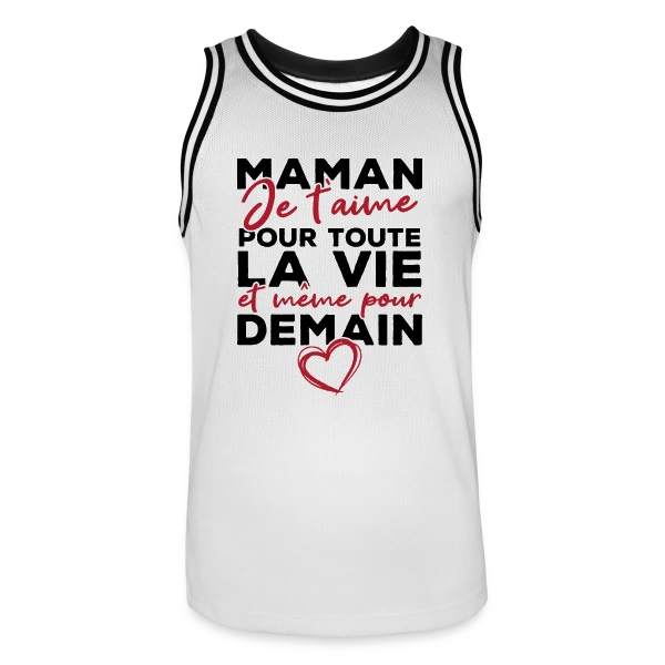 Maman Je T'aime Pour Toujours sur Maillot de basket Homme