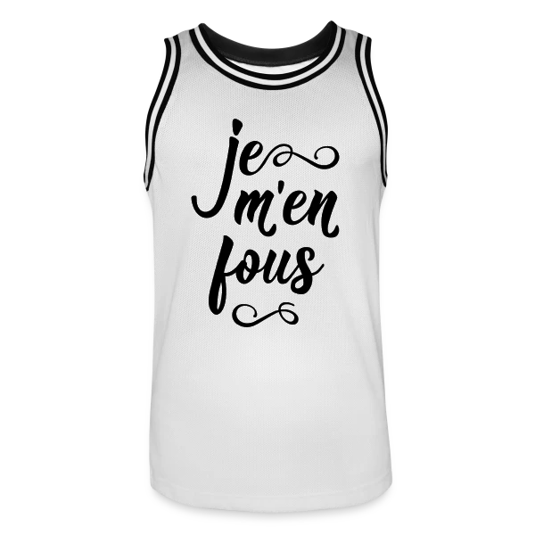 Je m'en Fous : L'Affirmation Décontractée sur Maillot de basket Homme