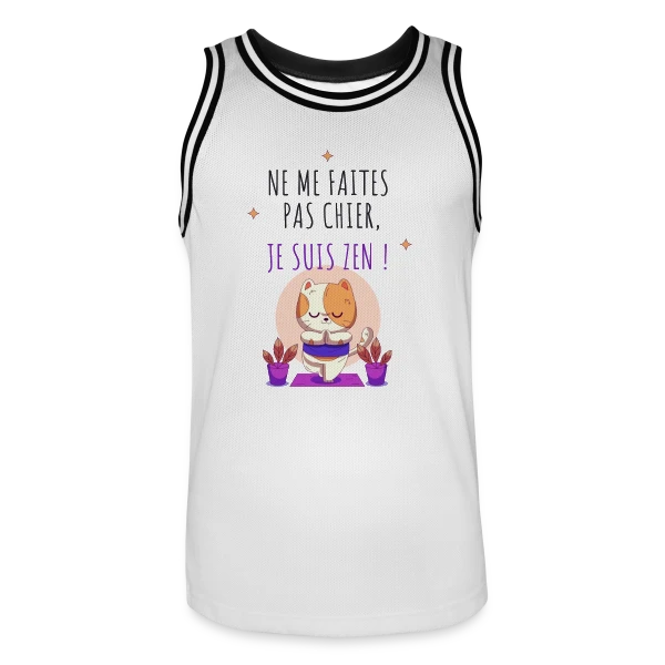 Je suis zen, ne me faites pas chier ! sur Maillot de basket Homme