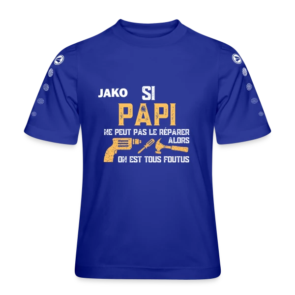 Si Papi Ne Peut Pas Le Réparer, On Est Foutus ! sur Maillot Team JAKO Enfant