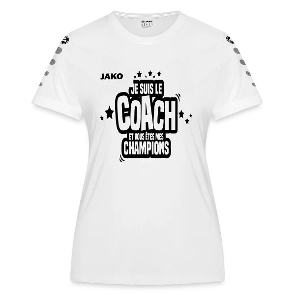 Coach Humoristique : Je Suis Le Coach, Vous Êtes Mes Champions sur Maillot Team JAKO Femme