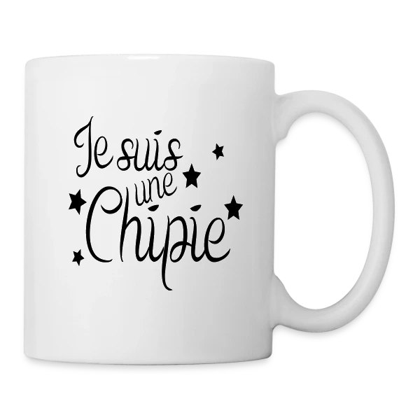 "Je suis une chipie" | Humour Femme sur Mug blanc