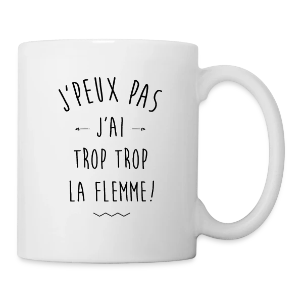 La Flemme Extrême : Vraiment Trop ! sur Mug blanc