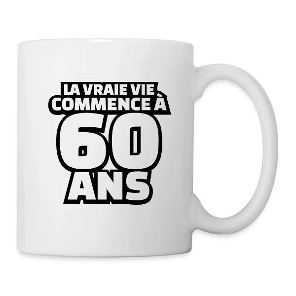 "La Vraie Vie à 60 Ans" : Humour pour les Soixante Ans sur Mug blanc