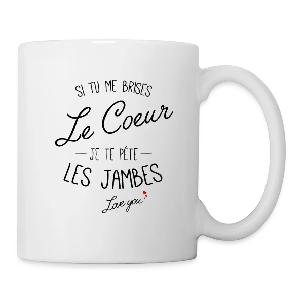 Cœur Brisé, Jambes Cassées ! sur Mug blanc