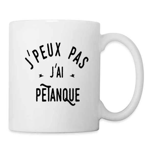 J'peux pas j'ai pétanque - Humour et Boules sur Mug blanc