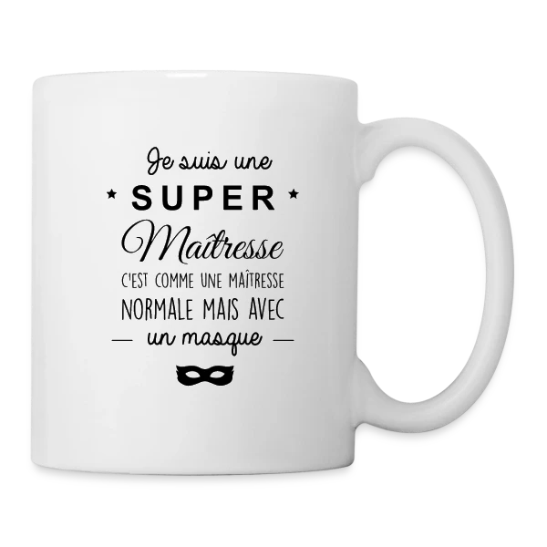Super Maîtresse - Cadeau de Fin d'Année Scolaire sur Mug blanc