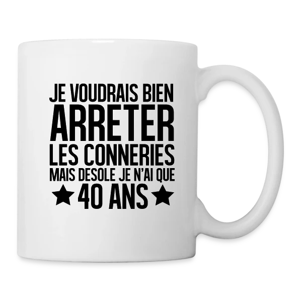 Anniversaire 40 Ans : Désolé, J'ai Seulement 40 Ans ! sur Mug blanc