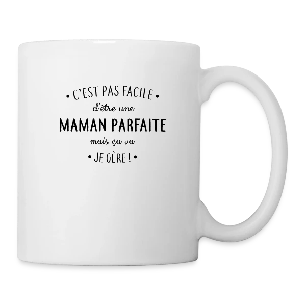 Maman Parfaite : Le défi quotidien que je relève ! sur Mug blanc