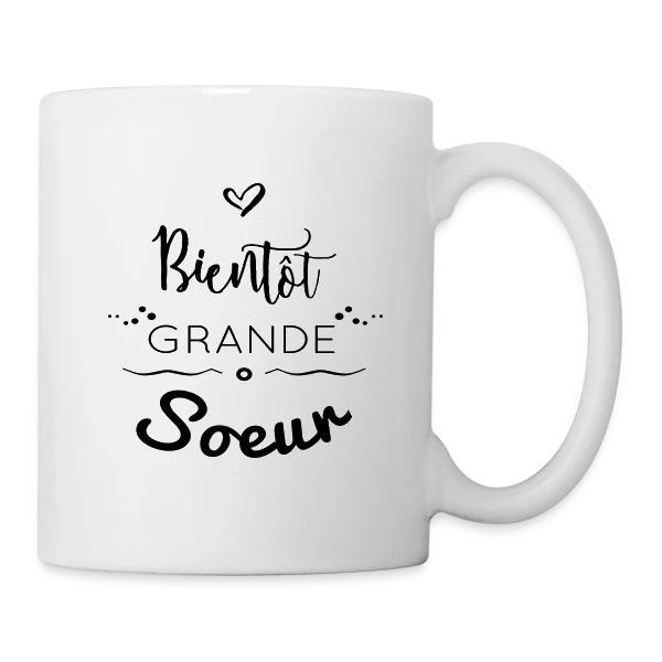 Bientôt Grande Sœur sur Mug blanc