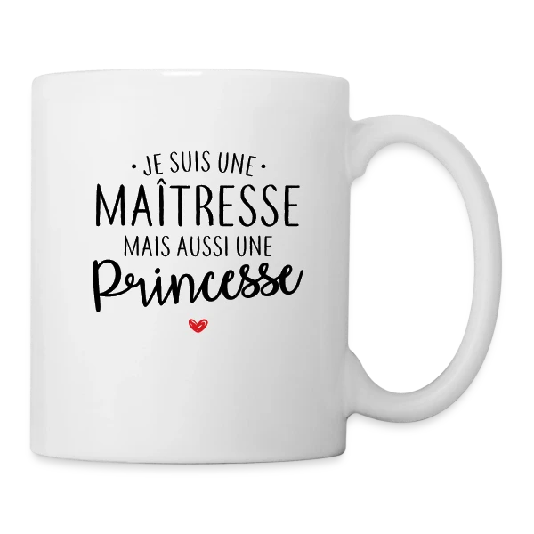 Maîtresse, Mais Toujours Princesse ! sur Mug blanc