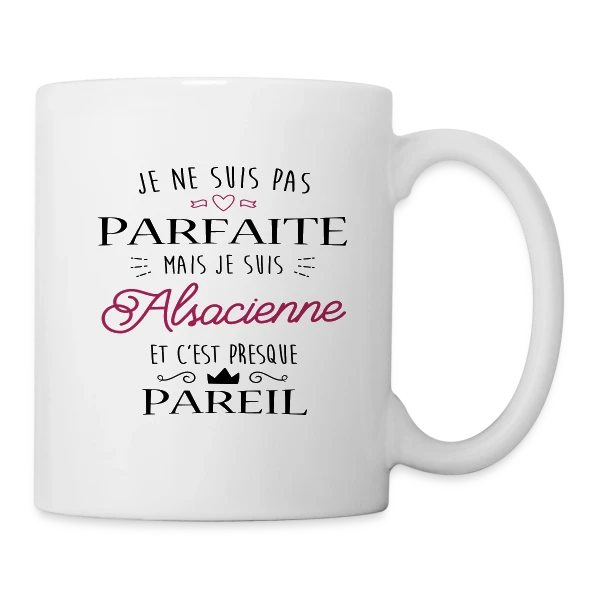 Pas Parfaite Mais Alsacienne sur Mug blanc