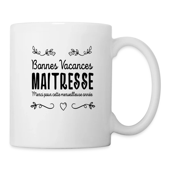 'Bonnes Vacances Maîtresse' - Cadeau Fin d'Année Scolaire sur Mug blanc