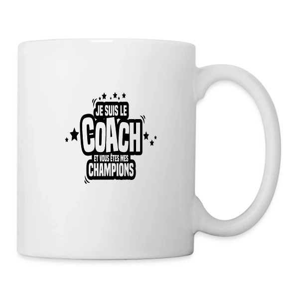 Coach Humoristique : Je Suis Le Coach, Vous Êtes Mes Champions sur Mug blanc