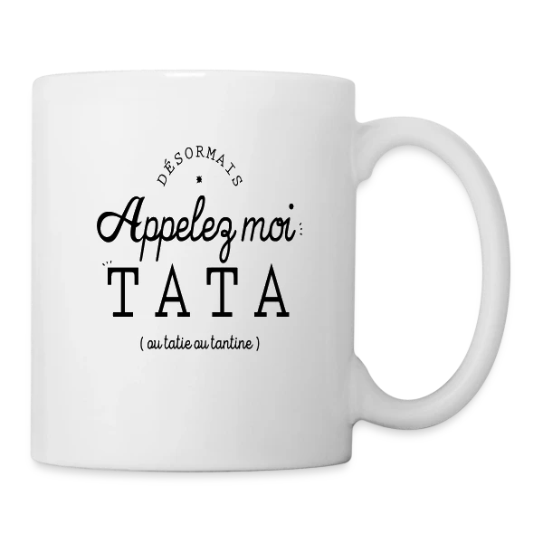 "Maintenant Appelez-Moi Tata" - Annonce Maternité Fun sur Mug blanc