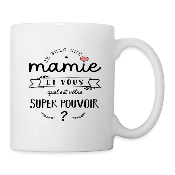 Mamie : Mon Super Pouvoir sur Mug blanc