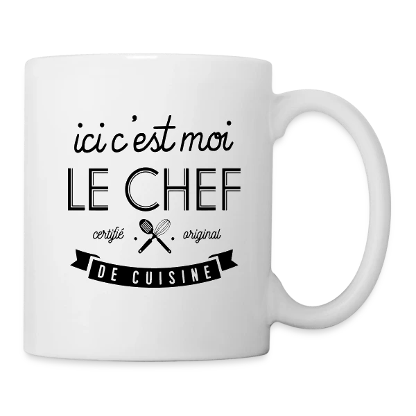 Ici, C'est Moi le Chef ! sur Mug blanc