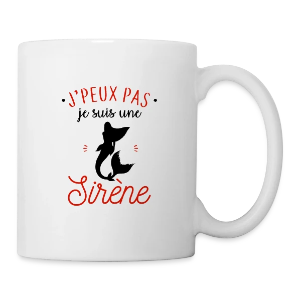 J'peux pas, je suis une sirène sur Mug blanc