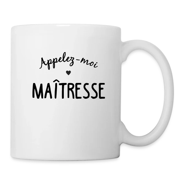 Appelez-moi Maîtresse sur Mug blanc