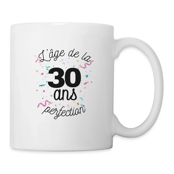 30 Ans : L'Âge de la Perfection sur Mug blanc