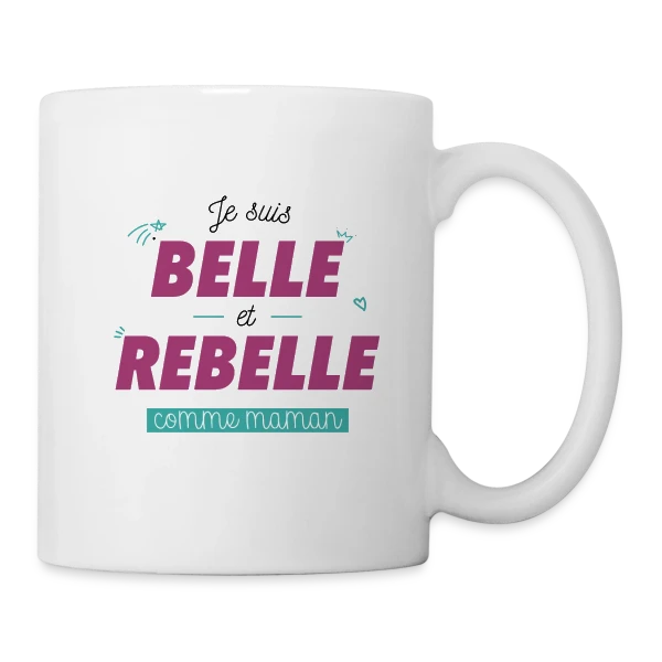 "Belle et Rebelle comme Maman" sur Mug blanc