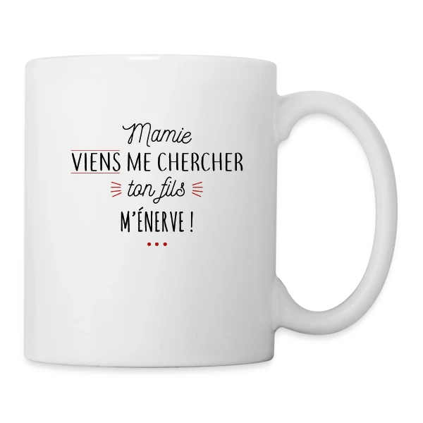 Humour : Mamie, Ton Fils M'Énerve ! sur Mug blanc