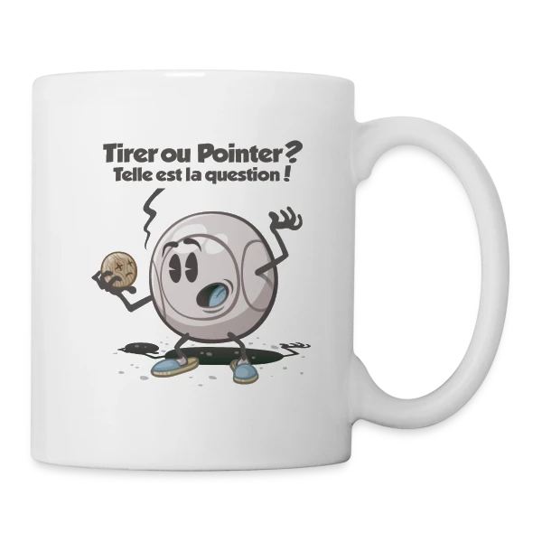 Pétanque : Tirer ou pointer ? sur Mug blanc