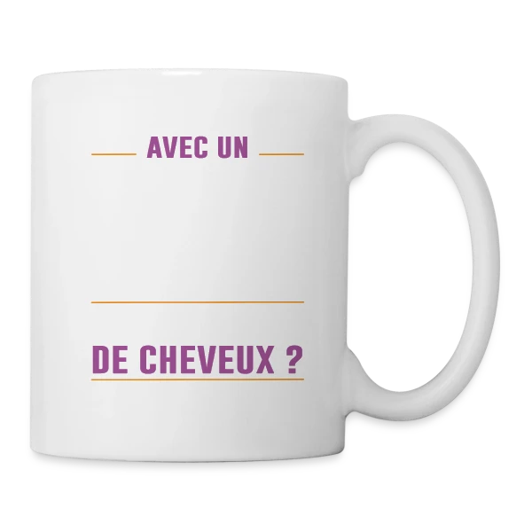 Avec un Corps Pareil, qui a Besoin de Cheveux ? - Humour Chauve sur Mug blanc