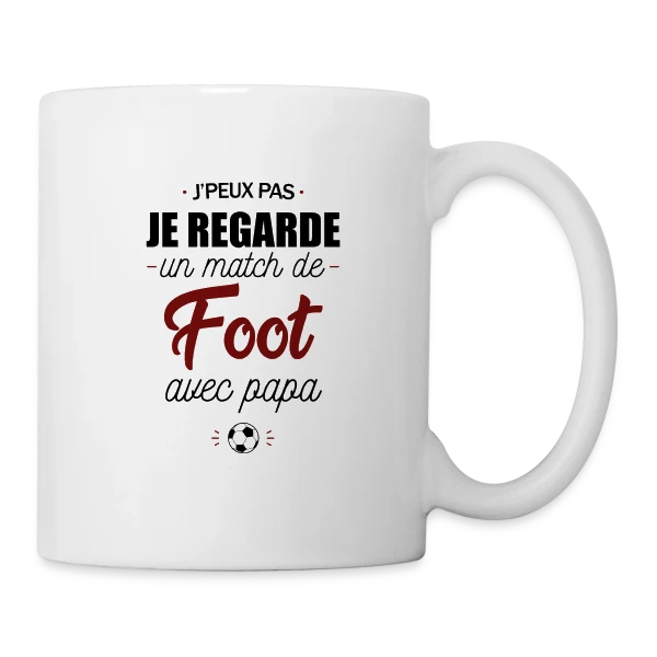 J'peux pas, j'ai match de foot avec Papa ! sur Mug blanc