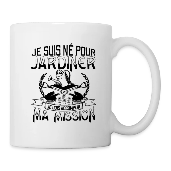 Né pour Jardiner - Mission Jardinage Humour sur Mug blanc