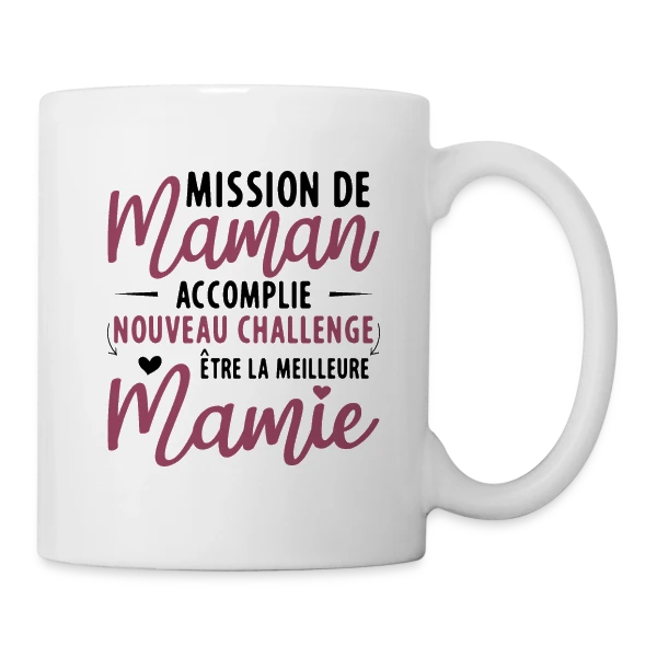 Mission Maman Accomplie : J'deviens Mamie ! Annonce Grossesse sur Mug blanc