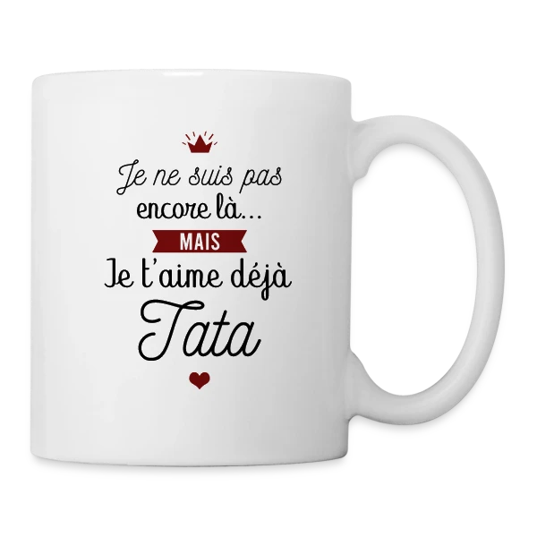 Future Tata Je T'aime Déjà - Annonce Grossesse sur Mug blanc
