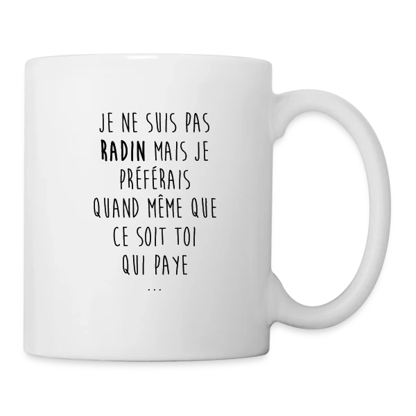 Non, Je Ne Suis Pas Radin - T-shirt Humour sur Mug blanc