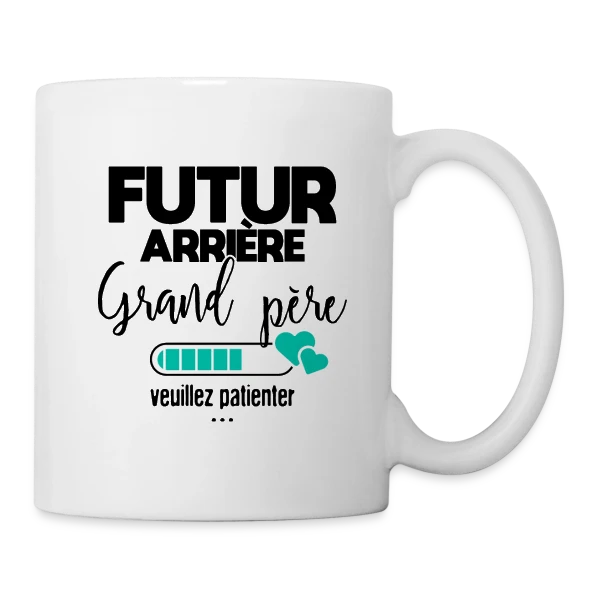 Futur Arrière-Grand-Père : Patience, Bébé Arrive ! sur Mug blanc