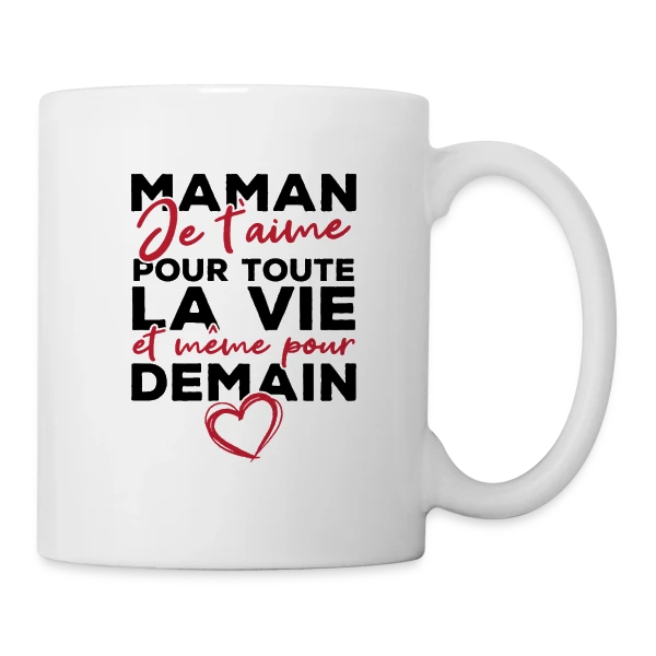 Maman Je T'aime Pour Toujours sur Mug blanc